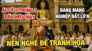 Sư Minh Tuệ Cảnh Báo: Người Có 1 Trong 3 Dấu Hiệu Này – Đang Mang Nghiệp Rất Lớn