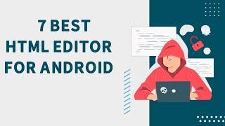 7 Best  HTML editors For Android 