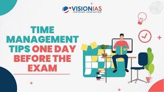 Time Management Tips One Day Before the Exam | UPSC Mains 2024