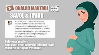 ONALAR MAKTABI | SAVOL va JAVOB | #5 |