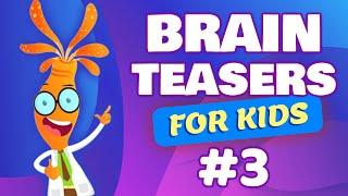 BRAIN TEASERS for KIDS #3 | Fun and Mind Developing (With Answers)