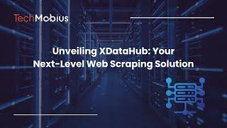 XDataHub - Your Ultimate Solution for Advanced Web Scraping