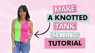 Easy Diy: Knot Tank Top Sewing Tutorial - Quick And Simple Project!