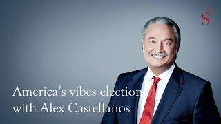 America's vibes election, with Alex Castellanos