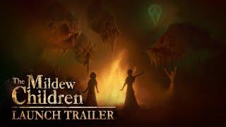 The Mildew Children - Official Launch Trailer