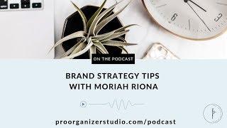 Episode 33: Brand Strategy Tips with Moriah Riona