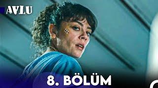 Avlu 8. Bölüm