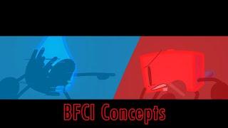 Some BFCI Concepts I made (Part 2) (Song by @TopicNote)