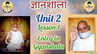 Ss 1 - Unit 2 - Lesson 1 - Entry in Gyanshala