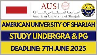 Study Free in UAE - American University of Sharjah Scholarships Application 2025-2026 for UG and PG