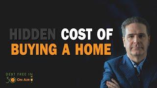 Hidden Costs of Buying a Home - Surprise Home Ownership Expenses