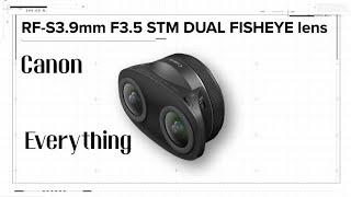 Everything you need to know about Canon RF-S3.9mm F3.5 STM DUAL FISHEYE Lens | Review