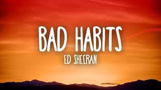 Ed Sheeran - Bad Habits