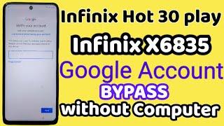 Infinix Hot 30 play FRP bypass Android 13/ Infinix X6835 Google Account bypass without PC Android 13