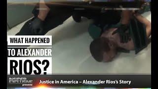 Justice in America  – Alexander Rios’s  Story