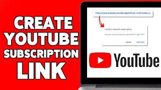 How To Create YouTube Subscription Link 2024 | Generate Subscription Link For Your YouTube Channel