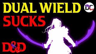 Dual Wield SUCKS in D&D | Simple Fix for Two Weapon Fighting 5e