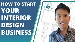 8 Steps to Start Your Interior Design Business