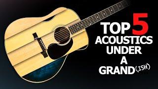 5 Of The BEST Acoustic Guitars Under £1000 | Guitar Village