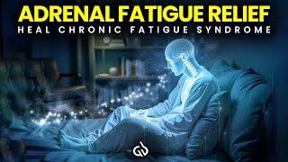 Heal Chronic Fatigue Syndrome: Binaural Beats to Heal Adrenal Fatigue