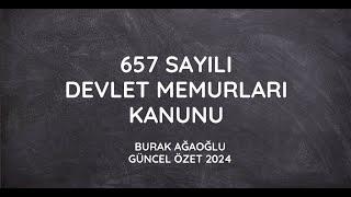 657 SAYILI DEVLET MEMURLARI KANUNU (2024 GÜNCEL ÖZET)