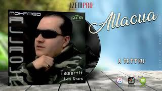 Mohamed ALLAOUA - A Tett'ru (OFFICIAL AUDIO)