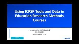 PEERS Webinar: Using ICPSR Tools and Data in Education Research Methods Courses