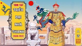 Tóm Tắt Nhanh: Triều Đại Nhà Thanh (1636-1912) - Qing Dynasty II Tóm Tắt