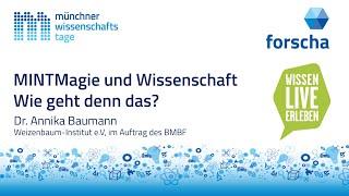 MINTMagie und Wissenschaft – wie geht denn das? Dr. Annika Baumann