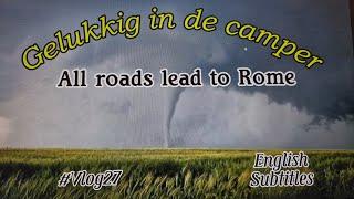 *Gelukkig in de camper* #Vlog26 All roads lead to Rome