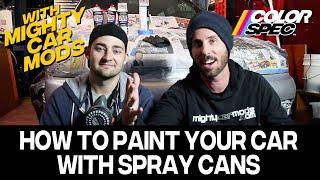 How to Paint your Car using Spray Can Paint with Mighty Car Mods