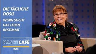 Die tägliche Dosis - wenn Sucht das Leben beherrscht | SWR Nachtcafé