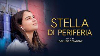 STELLA DI PERIFERIA - Cortometraggio