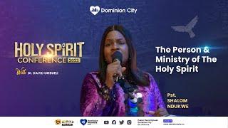 THE PERSON & THE MINISTRY OF THE HOLY SPIRIT || PST SHALOM NDUKWE