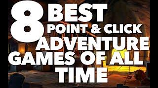 8 Best Classic Point-and-Click Adventure Games of All Time