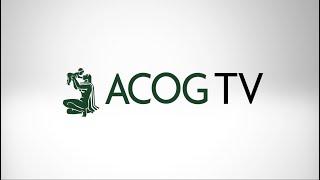 Episode 3 - ACOG TV 2021