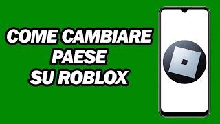 Come Cambiare Paese Su Roblox | Cambia Posizione Sull'account Roblox