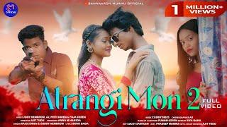 ATRANGI MON 2 || FULL VIDEO 2024|| JONY HEMBROM| AJ | PRITI SOREN| PUJA SOREN| RAJU SOREN| GUDDY