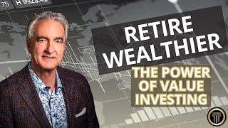 Retire Wealthier: The Power of Value Investing