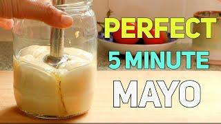 5 MINUTE Mayonnaise. Perfect every time. Extremely Easy.