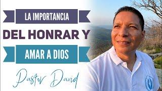  La Importancia de Amar y Honrar a Dios