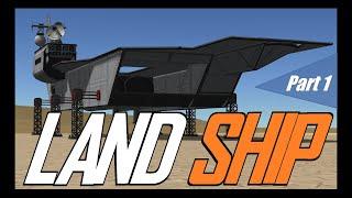 LAND SHIP Part 1  \   KSP 1.11  \   Kerbal Space Program