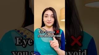 Eye creams  you should avoid