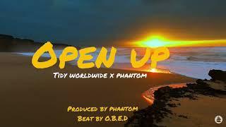 OPEN UP - TIDY FT PHANTOM || Afro music 2021