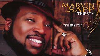 Marvin Sapp Thirsty (LIVE) – Thirsty