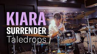 Kiara | Surrender - Taledrops | No Cuts No Edits #NCNE