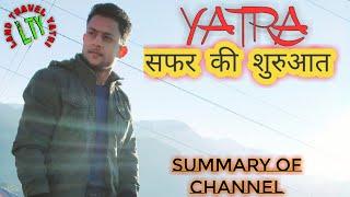 YATRA - Trailler Intro | वादियों की झलक | LAND TRAVEL YATRI |LTY Vlogs