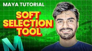 The Soft Selection TOOL that will CHANGE YOUR Maya GAME  || MAYA TUTORIAL 2025 Beginner