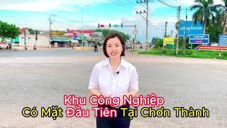 Tổng Quan Khu Công Nghiệp Chơn Thành, Bình Phước. Đất Nền Giá Rẻ Tại Đây Có Thật Sự Là Rẻ Hay Không.