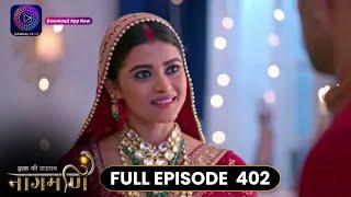 Ishq Ki Dastaan Naagmani | Full Episode 402 | Dangal TV